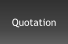 Quotation